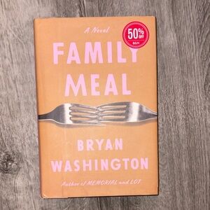 Family Meal Novel by Bryan Washington